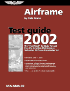 Airframe Test Guide: The "Fast-Track" to Study for and Pass the Aviation Maintenance Technician Airframe Knowledge Test
