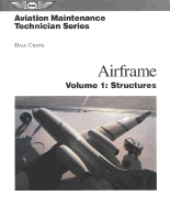 Airframe: Volume 1: Structures - Crane, Dale