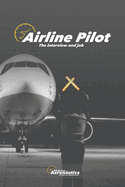 Airline Pilot: The interview and job