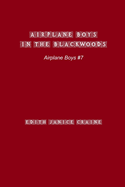 Airplane Boys in the Blackwoods