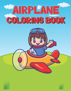 Airplane Coloring Book: Beautiful Airplane Coloring book for Toddlers & Kids With 50 Coloring Pages