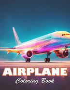 Airplane Coloring Book for Kids: High Quality +100 Beautiful Designs for All Ages