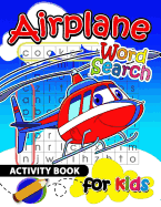 Airplane Word Search Activity Book for Kids: Activity book for boy, girls, kids Ages 2-4,3-5,4-8