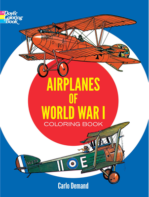 Airplanes of World War I Coloring Book - Demand, Carlo