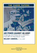 Airpower against an Army: Challenge and Response in CENTAF's Duel with the Republican Guard: A CADRE Paper