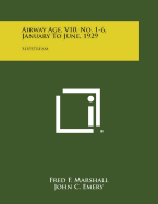 Airway Age, V10, No. 1-6, January to June, 1929: Slipstream