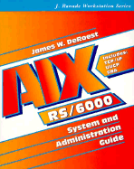AIX RS/6000: System and Administration Guide - Deroest, James W