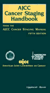 AJCC Cancer Staging Handbook: For the AJCC Cancer Staging Manual