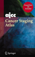 Ajcc Cancer Staging Illustrations Pkg: Paperback Atlas with CD Containing Illustrations in PowerPoint