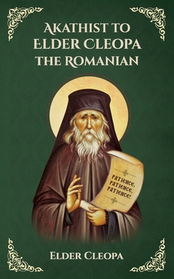 Akathist to Elder Cleopa the Romanian: St George Monastery - Christina, Nun, and Skoubourdis, Anna
