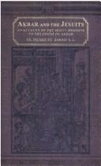 Akbar and the Jesuits: An Account of the Jesuit Missions to the Court of Akbar - Jarric, Pierre Du, Father