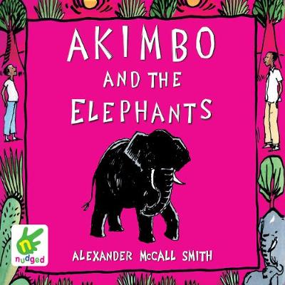 Akimbo and the Elephants - McCall Smith, Alexander (Read by)