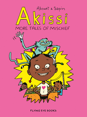 Akissi: More Tales of Mischief - Abouet, Marguerite