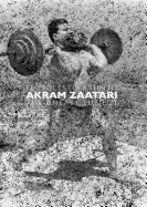 Akram Zaatari: The Uneasy Subject
