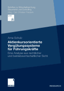 Aktienkursorientierte Verg?tungssysteme F?r F?hrungskr?fte: Eine Analyse Aus Rechtlicher Und Betriebswirtschaftlicher Sicht