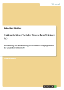 Aktienrckkauf bei der Deutschen Telekom AG: Ausarbeitung und Beschreibung von Aktienrckkaufprogrammen der Deutschen Telekom AG