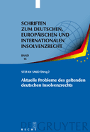 Aktuelle Probleme Des Geltenden Deutschen Insolvenzrechts