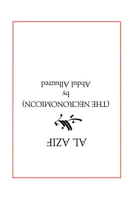 Al Azif: The Necronomicon - Alhazred, Abdul, and de Camp, L Sprague (Preface by)