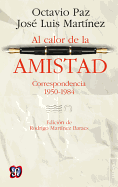 Al Calor de La Amistad.: Correspondencia 1950-1984