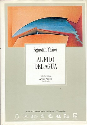 Al Filo del Agua - Yanez, Agustin, and Azuela, Arturo (Editor)