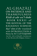 Al-Ghazali on Patience and Thankfulness: Book 32 of the Revival of the Religious Sciences