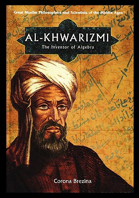 Al-Khwarizmi: The Inventor of Algebra - Brezina, Corona