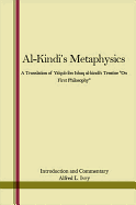 Al-Kindi's Metaphysics: A Translation of Ya'qub Ibn Ishaq Al-Kindi's Treatise "on First Philosophy"