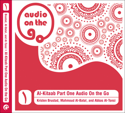 Al-Kitaab Part One Audio on the Go - Brustad, Kristen, and Al-Batal, Mahmoud, and Al-Tonsi, Abbas