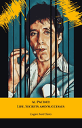 Al Pacino: Life, Secrets and Successes: The official tribute to the film legend and Hollywood icon