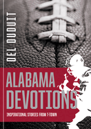 Alabama Devotions: Inspirational Stories from T-Town
