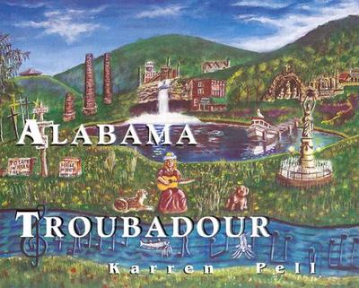 Alabama Troubadour - Pell, Karren