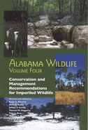 Alabama Wildlife: Conservation and Management Recommendations for Imperiled Wildlife