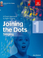 Alan Bullard: Joining the Dots - Singing (Grade 1