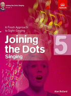 Alan Bullard: Joining the Dots - Singing (Grade 5