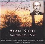 Alan Bush: Symphonies Nos. 1 & 2