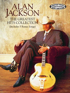 Alan Jackson -- The Greatest Hits Collection: Guitar/Vocal with Tablature