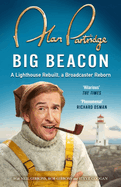 Alan Partridge: Big Beacon: The hilarious new memoir from the nation's favourite broadcaster