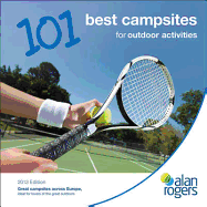 Alan Rogers - 101 Best Campsites for Outdoor Activities 2013