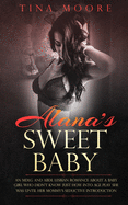Alana's Sweet Baby: An MDLG and ABDL lesbian romance about a baby girl who didn't know just how into age play she was until her Mommy's seductive introduction.