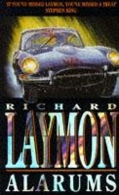 Alarums: Dangerous visions abound in this gripping horror novel - Laymon, Richard