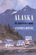 Alaska, an American Colony