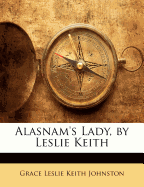 Alasnam's Lady, by Leslie Keith