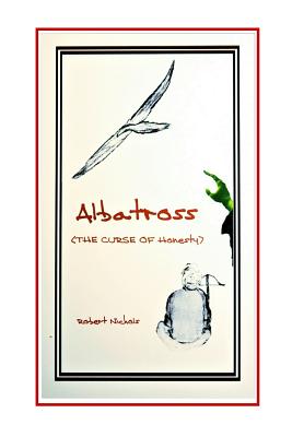 Albatross - Nichols, Robert