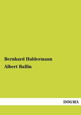 Albert Ballin - Huldermann, Bernhard