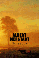 Albert Bierstadt: Notebook