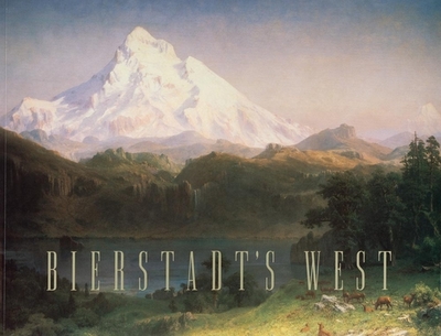 Albert Bierstadt's West - Carr, Gerald L