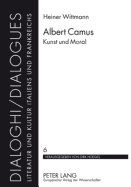 Albert Camus: Kunst Und Moral