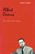 Albert Camus: The Artist in the Arena