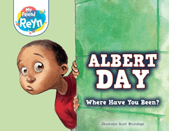 Albert Day: Where Have You Been?