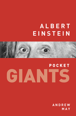 Albert Einstein: pocket GIANTS - May, Andrew, Dr.